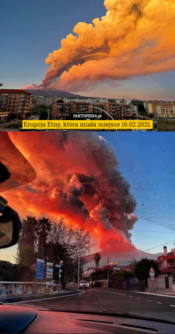 Erupcja Etny, która miała miejsce 16.02.2021. 