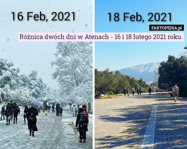 Różnica dwóch dni w Atenach - 16 i 18 lutego 2021 roku. 
