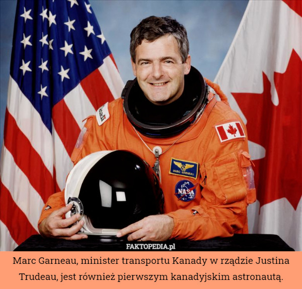 Marc Garneau, minister transportu Kanady w rządzie Justina Trudeau, jest również pierwszym kanadyjskim astronautą. 