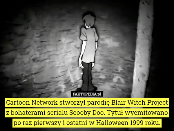 Cartoon Network stworzył parodię Blair Witch Project z bohaterami serialu Scooby Doo. Tytuł wyemitowano po raz pierwszy i ostatni w Halloween 1999 roku. 