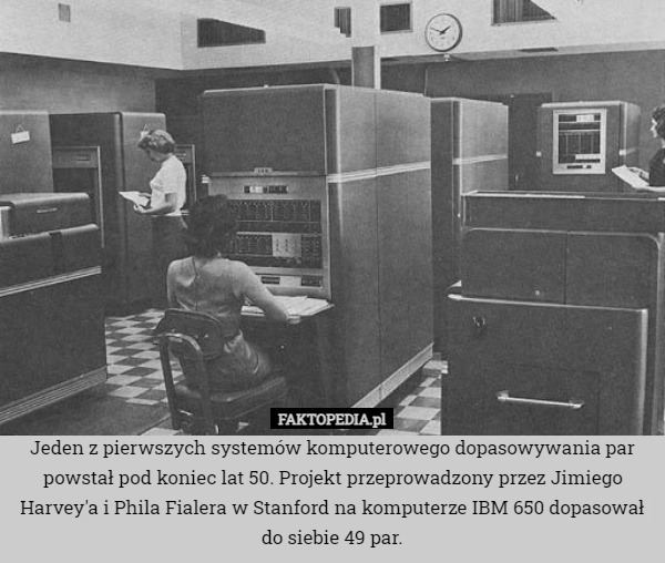 Jeden z pierwszych systemów komputerowego dopasowywania par powstał pod koniec lat 50. Projekt przeprowadzony przez Jimiego Harvey'a i Phila Fialera w Stanford na komputerze IBM 650 dopasował do siebie 49 par. 