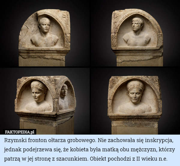 Rzymski fronton ołtarza grobowego. Nie zachowała się inskrypcja, jednak podejrzewa się, że kobieta była matką obu mężczyzn, którzy patrzą w jej stronę z szacunkiem. Obiekt pochodzi z II wieku n.e. 