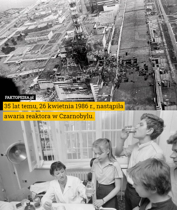 35 lat temu, 26 kwietnia 1986 r., nastąpiła awaria reaktora w Czarnobylu. 