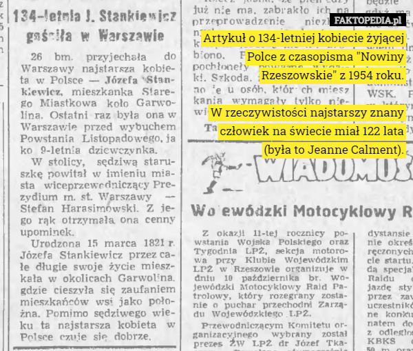 Artykuł o 134-letniej kobiecie żyjącej Polce z czasopisma "Nowiny Rzeszowskie" z 1954 roku.

W rzeczywistości najstarszy znany człowiek na świecie miał 122 lata (była to Jeanne Calment). 