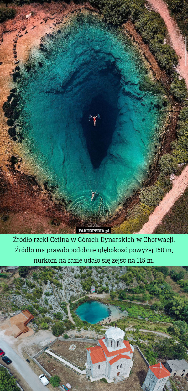 Źródło rzeki Cetina w Górach Dynarskich w Chorwacji. Źródło ma prawdopodobnie głębokość powyżej 150 m, nurkom na razie udało się zejść na 115 m. 