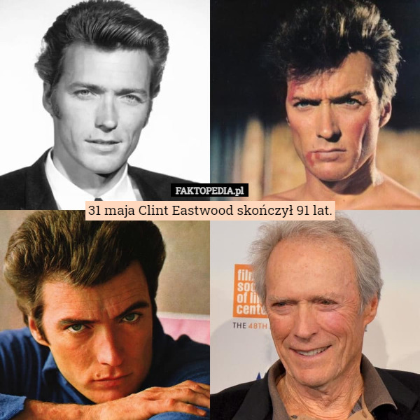31 maja Clint Eastwood skończył 91 lat. 