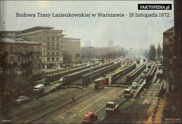 Budowa Trasy Łazienkowskiej w Warszawie - 18 listopada 1972. 