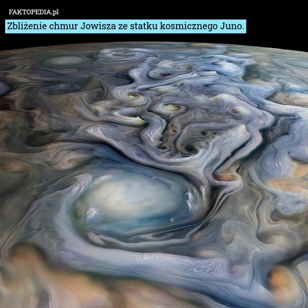 Zbliżenie chmur Jowisza ze statku kosmicznego Juno. 