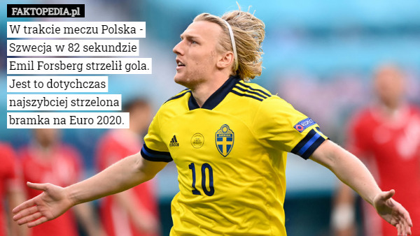 W trakcie meczu Polska - Szwecja w 82 sekundzie Emil Forsberg strzelił gola. Jest to dotychczas najszybciej strzelona bramka na Euro 2020. 