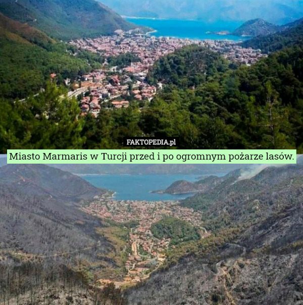 Miasto Marmaris w Turcji przed i po ogromnym pożarze lasów. 