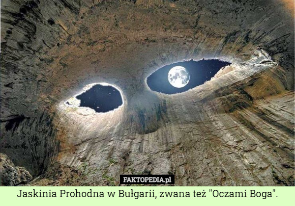 Jaskinia Prohodna w Bułgarii, zwana też "Oczami Boga". 