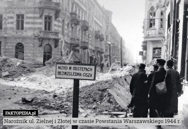 Narożnik ul. Zielnej i Złotej w czasie Powstania Warszawskiego 1944 r. 
