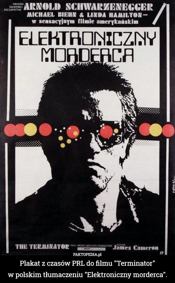 Plakat z czasów PRL do filmu "Terminator"
w polskim tłumaczeniu "Elektroniczny morderca". 