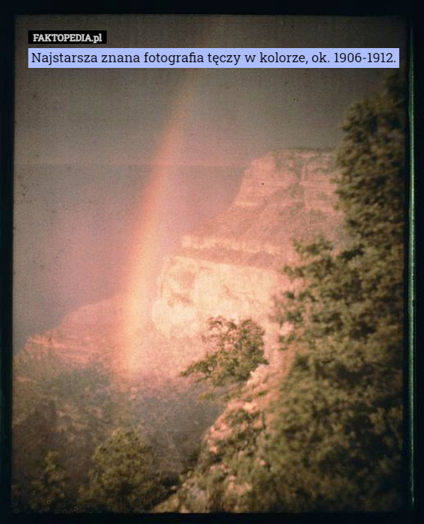 Najstarsza znana fotografia tęczy w kolorze, ok. 1906-1912. 