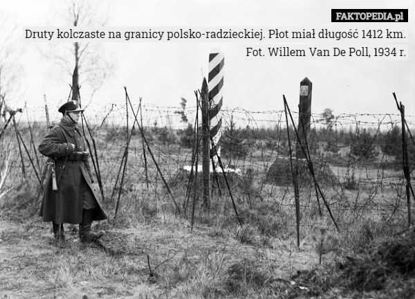 Druty kolczaste na granicy polsko-radzieckiej. Płot miał długość 1412 km.
Fot. Willem Van De Poll, 1934 r. 