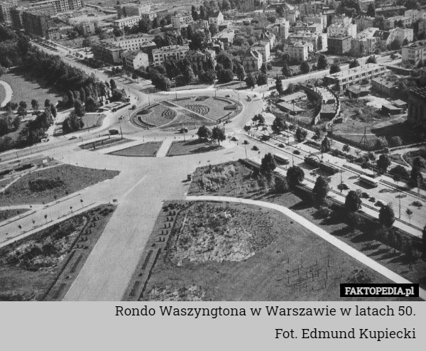 Rondo Waszyngtona w Warszawie w latach 50.
Fot. Edmund Kupiecki 