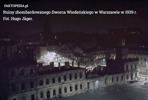 Ruiny zbombardowanego Dworca Wiedeńskiego w Warszawie w 1939 r.
Fot. Hugo Jäger. 