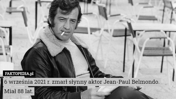 6 września 2021 r. zmarł słynny aktor Jean-Paul Belmondo. Miał 88 lat. 
