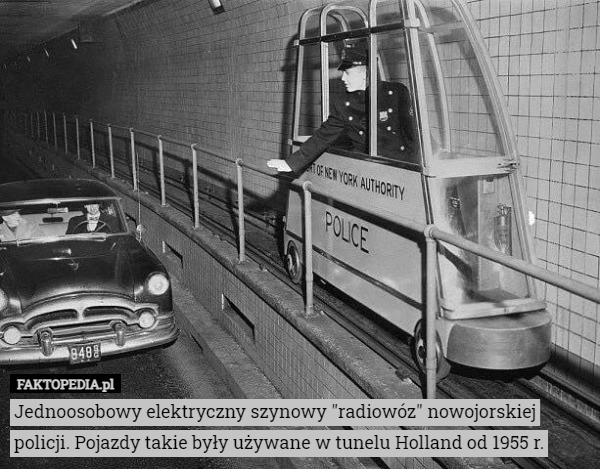 Jednoosobowy elektryczny szynowy "radiowóz" nowojorskiej policji. Pojazdy takie były używane w tunelu Holland od 1955 r. 