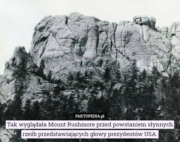 Tak wyglądała Mount Rushmore przed powstaniem słynnych rzeźb przedstawiających głowy prezydentów USA. 