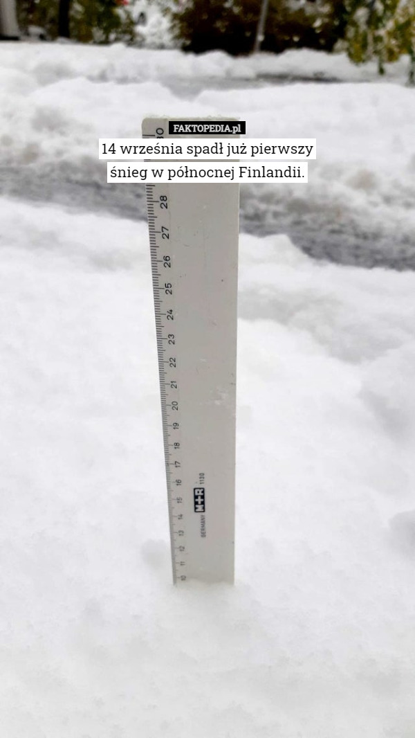 14 września spadł już pierwszy
śnieg w północnej Finlandii. 