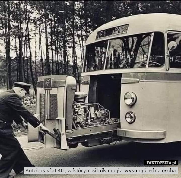 Autobus z lat 40., w którym silnik mogła wysunąć jedna osoba. 