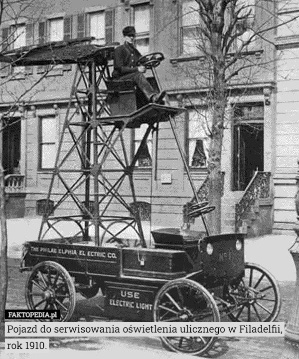 Pojazd do serwisowania oświetlenia ulicznego w Filadelfii, rok 1910. 