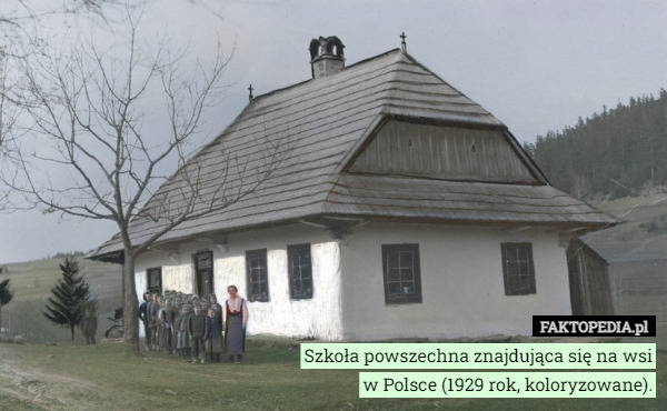 Szkoła powszechna znajdująca się na wsi w Polsce (1929 rok, koloryzowane). 