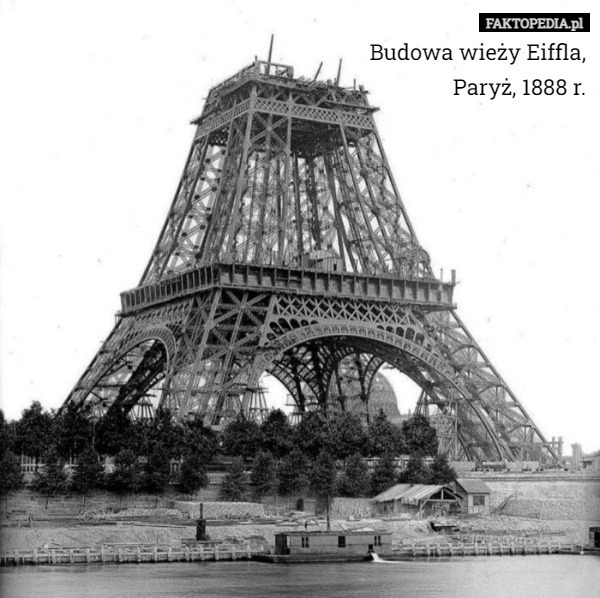 Budowa wieży Eiffla, Paryż, 1888 r. 