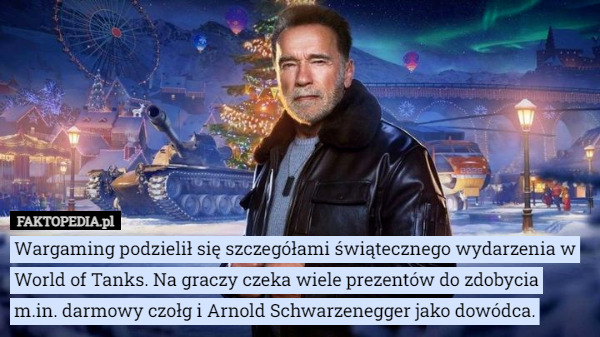 Wargaming podzielił się szczegółami świątecznego wydarzenia w World of Tanks. Na graczy czeka wiele prezentów do zdobycia m.in. darmowy czołg i Arnold Schwarzenegger jako dowódca. 