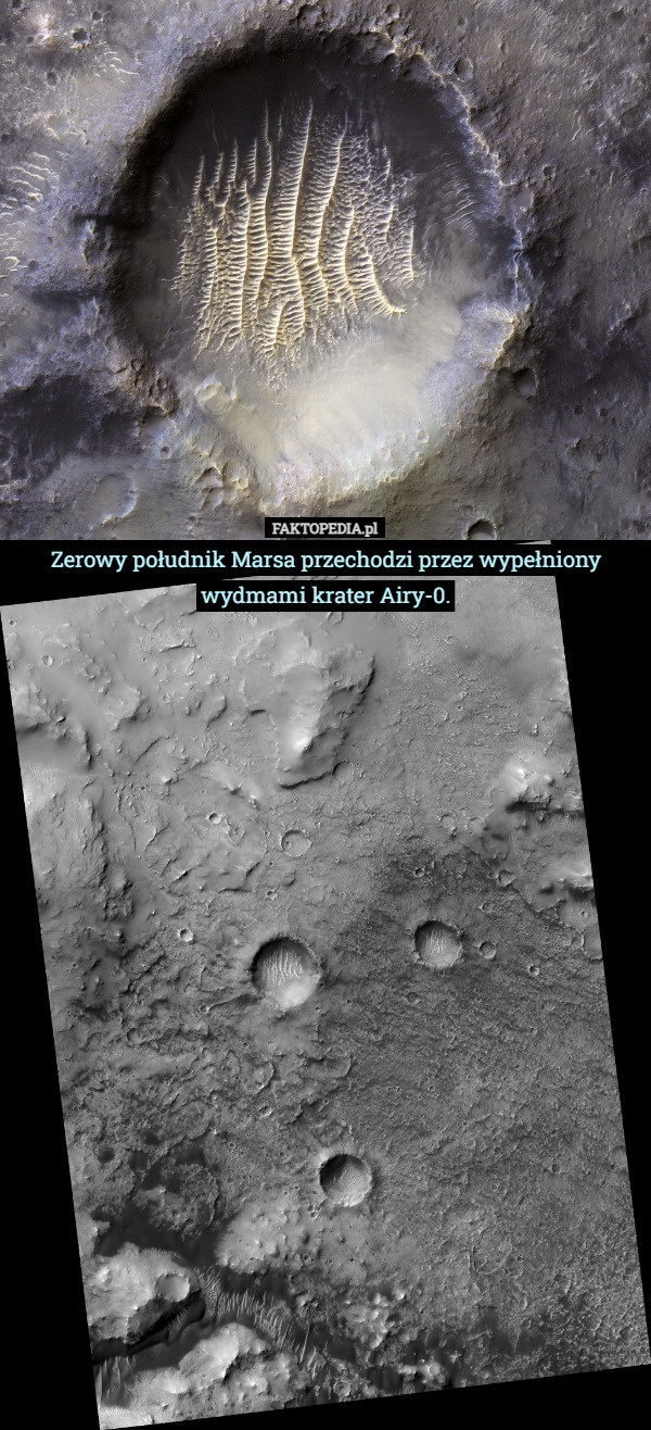 Zerowy południk Marsa przechodzi przez wypełniony wydmami krater Airy-0. 