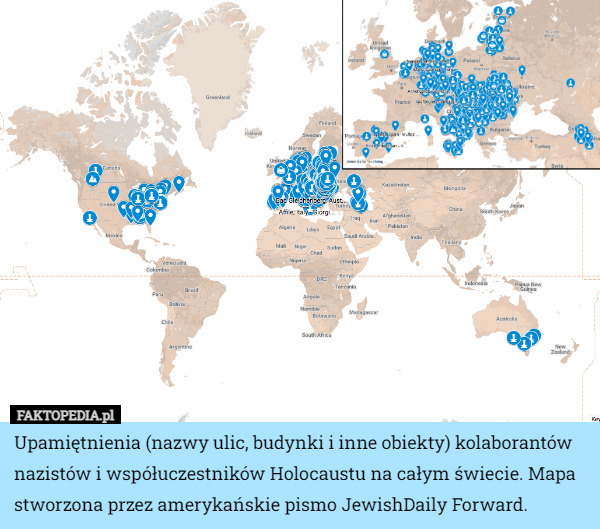 Upamiętnienia (nazwy ulic, budynki i inne obiekty) kolaborantów nazistów i współuczestników Holocaustu na całym świecie. Mapa stworzona przez amerykańskie pismo JewishDaily Forward. 