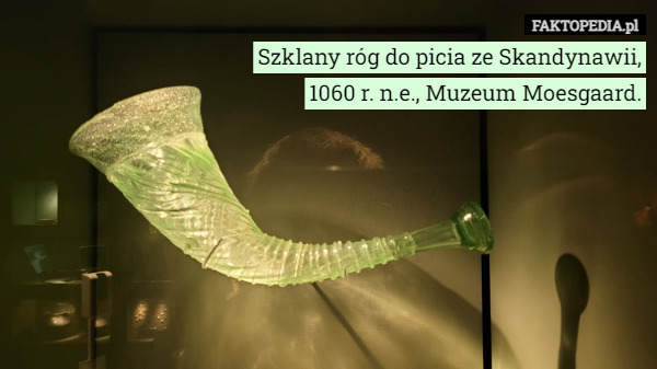Szklany róg do picia ze Skandynawii, 1060 r. n.e., Muzeum Moesgaard. 