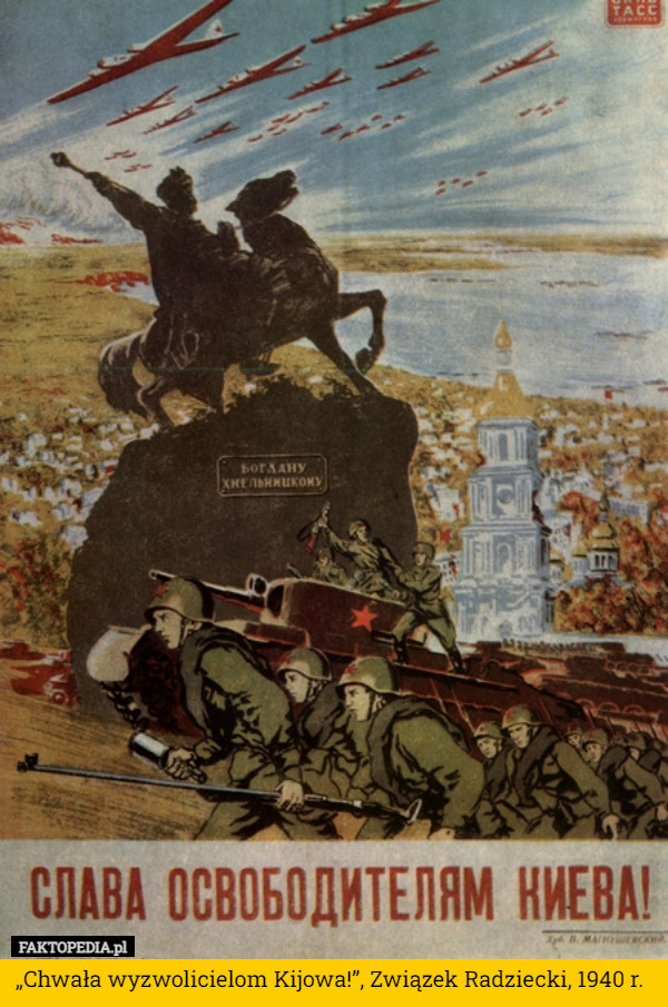 „Chwała wyzwolicielom Kijowa!”, Związek Radziecki, 1940 r. 