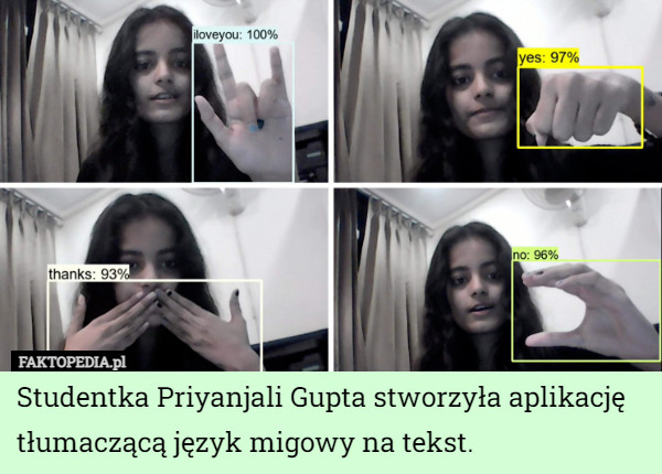 Studentka Priyanjali Gupta stworzyła aplikację tłumaczącą język migowy na tekst. 