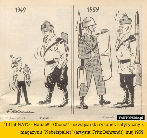 ''10 lat NATO - Hahaa!! - Ohooo!'' - szwajcarski rysunek satyryczny z magazynu ''Nebelspalter'' (artysta: Fritz Behrendt), maj 1959 