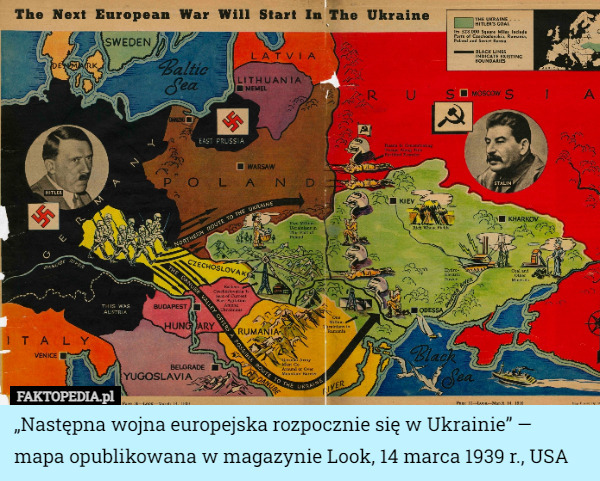 „Następna wojna europejska rozpocznie się w Ukrainie” — mapa opublikowana w magazynie Look, 14 marca 1939 r., USA 