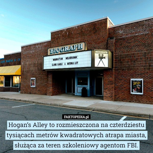 Hogan’s Alley to rozmieszczona na czterdziestu tysiącach metrów kwadratowych atrapa miasta, służąca za teren szkoleniowy agentom FBI. 