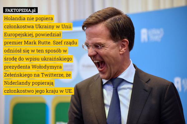 Holandia nie popiera członkostwa Ukrainy w Unii Europejskiej, powiedział premier Mark Rutte. Szef rządu odniósł się w ten sposób w środę do wpisu ukraińskiego prezydenta Wołodymyra Zełeńskiego na Twitterze, że Niderlandy popierają członkostwo jego kraju w UE. 