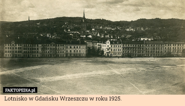 Lotnisko w Gdańsku Wrzeszczu w roku 1925. 