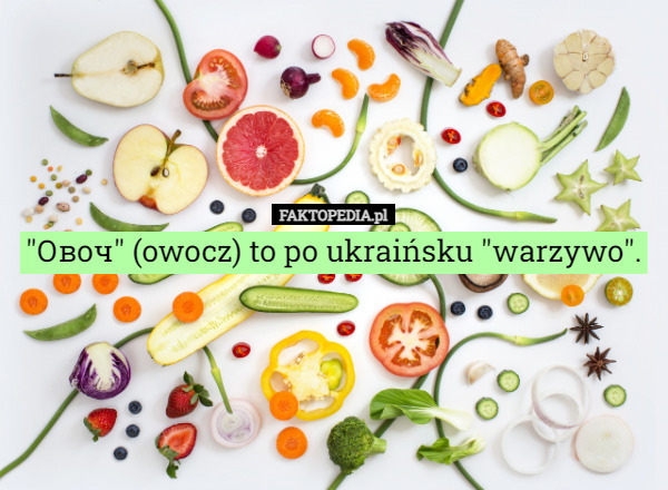 "Овоч" (owocz) to po ukraińsku "warzywo". 