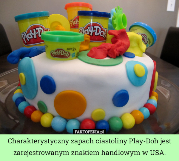 Charakterystyczny zapach ciastoliny Play-Doh jest zarejestrowanym znakiem handlowym w USA. 