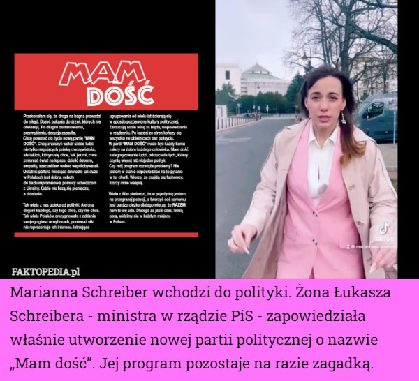 Marianna Schreiber wchodzi do polityki. Żona Łukasza Schreibera - ministra w rządzie PiS - zapowiedziała właśnie utworzenie nowej partii politycznej o nazwie „Mam dość”. Jej program pozostaje na razie zagadką. 