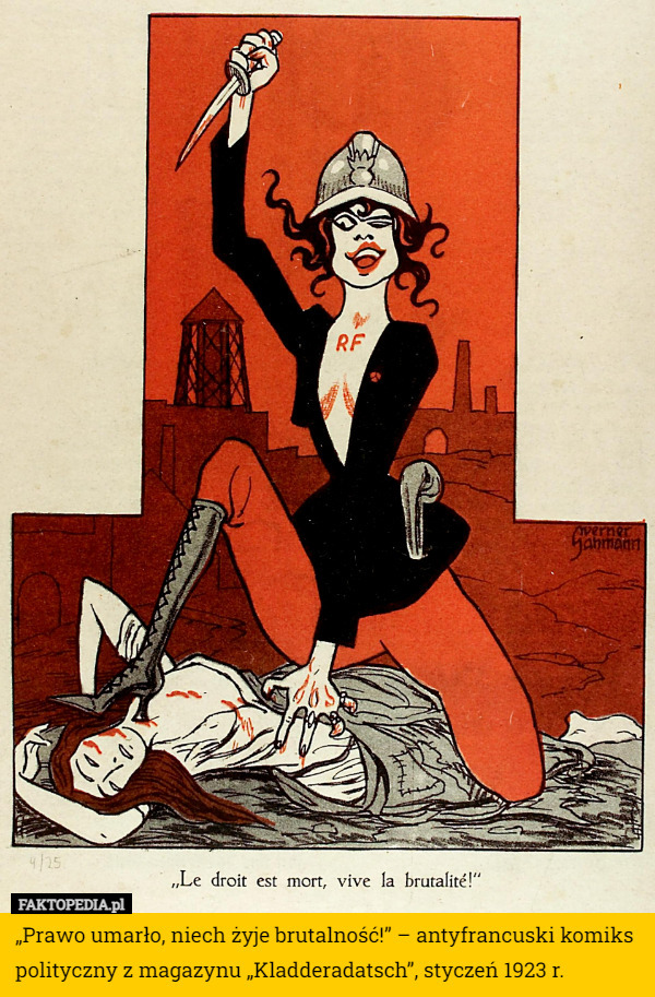 „Prawo umarło, niech żyje brutalność!” – antyfrancuski komiks polityczny z magazynu „Kladderadatsch”, styczeń 1923 r. 