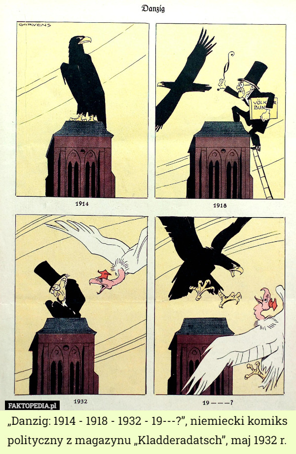„Danzig: 1914 - 1918 - 1932 - 19---?”, niemiecki komiks polityczny z magazynu „Kladderadatsch”, maj 1932 r. 