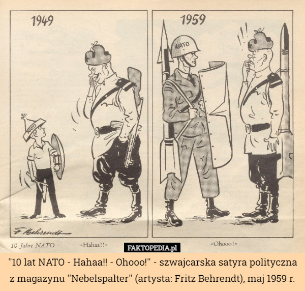 ''10 lat NATO - Hahaa!! - Ohooo!'' - szwajcarska satyra polityczna z magazynu ''Nebelspalter'' (artysta: Fritz Behrendt), maj 1959 r. 