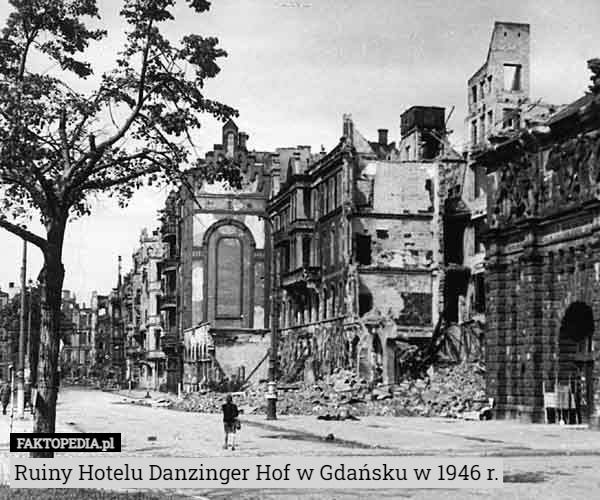 Ruiny Hotelu Danzinger Hof w Gdańsku w 1946 r. 