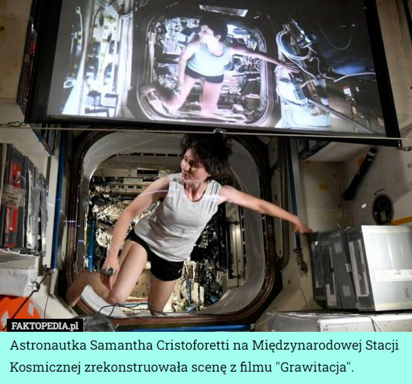 Astronautka Samantha Cristoforetti na Międzynarodowej Stacji Kosmicznej zrekonstruowała scenę z filmu "Grawitacja". 