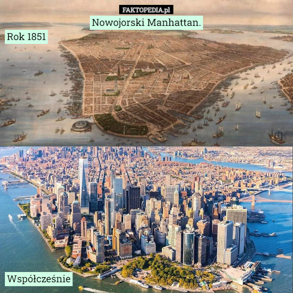 Nowojorski Manhattan. Rok 1851 Współcześnie 