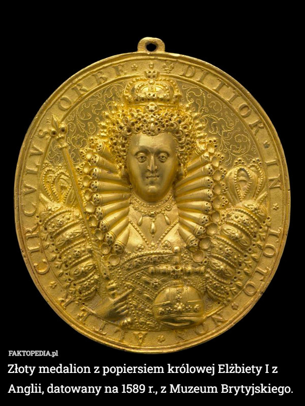 Złoty medalion z popiersiem królowej Elżbiety I z Anglii, datowany na 1589 r., z Muzeum Brytyjskiego. 
